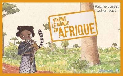 Vivons le monde : L Afrique