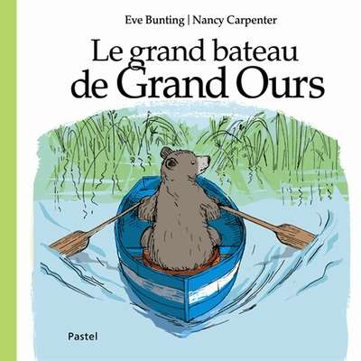 Le grand bateau de Grand Ours