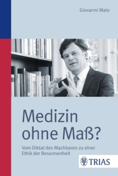 Medizin ohne Mass?