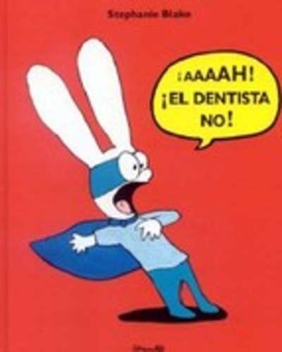 ¡Aaaah, el dentista no!