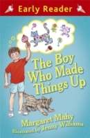Early Reader: The Boy who Made Things Up