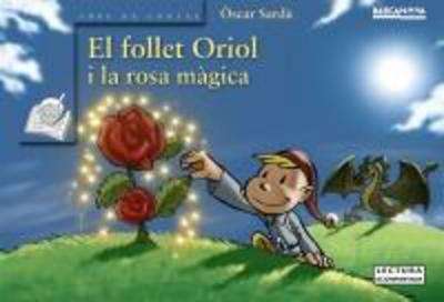 El follet Oriol i la rosa màgica