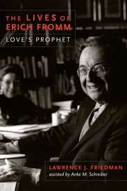 The Lives of Erich Fromm