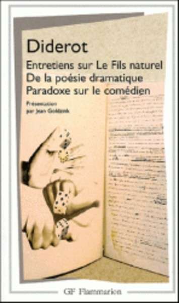 Entretiens sur le fils naturel, de la poésie dramatique, paradoxe sur le comédien