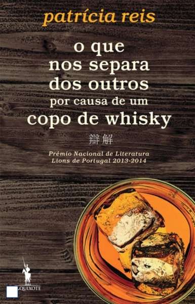 O que nos Separa dos Outros por Causa de um Copo de Whisky