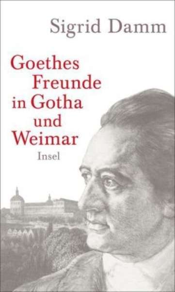 Goethes Freunde in Gotha und Weimar