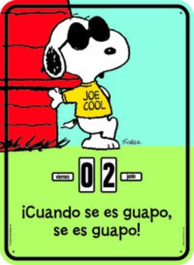 Calendario Snoopy Cuando se es guapo se es guapo