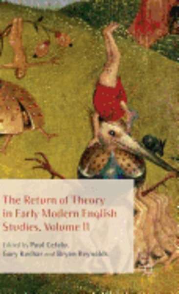 The Return of Theory in Early Modern English Studies, Volume II
