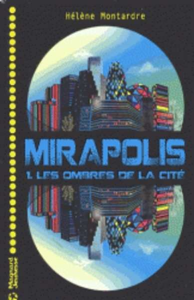 Mirapolis Tome 1