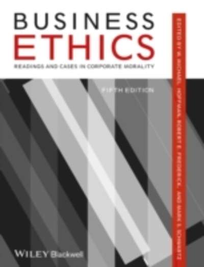 Business Ethics: Reading and Cases in Corporate Morality