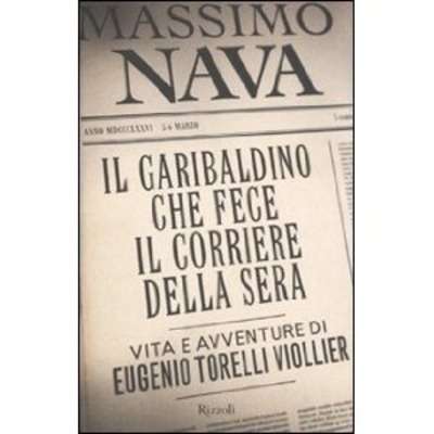 Il garibaldino che fece il Corriere della Sera