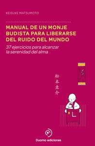 Manual de un monje budista para liberarse del ruido del mundo