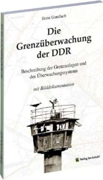 Die Grenzüberwachung der DDR