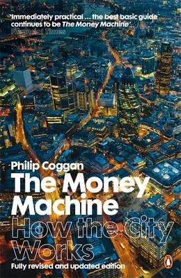 The Money Machine. How the City Works.