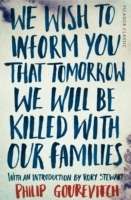 We Wish To Inform You That Tomorrow We Will Be Killed With Our Families