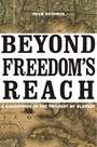 Beyond Freedom's Reach : A Kidnapping in the Twilight of Slavery