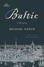 The Baltic : A History