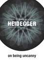 Heidegger on Being Uncanny