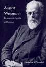 August Weismann: Development, Heredity, and Evolution