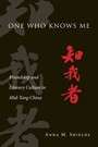 One Who Knows Me: Friendship and Literary Culture in Mid-Tang China