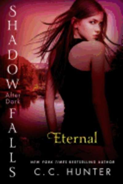 Eternal (Shadow Falls Novel  02)