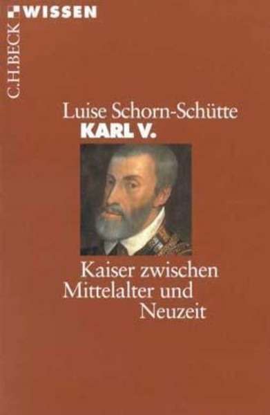 Karl V. Kaiser zwischen Mittelalter und Neuzeit
