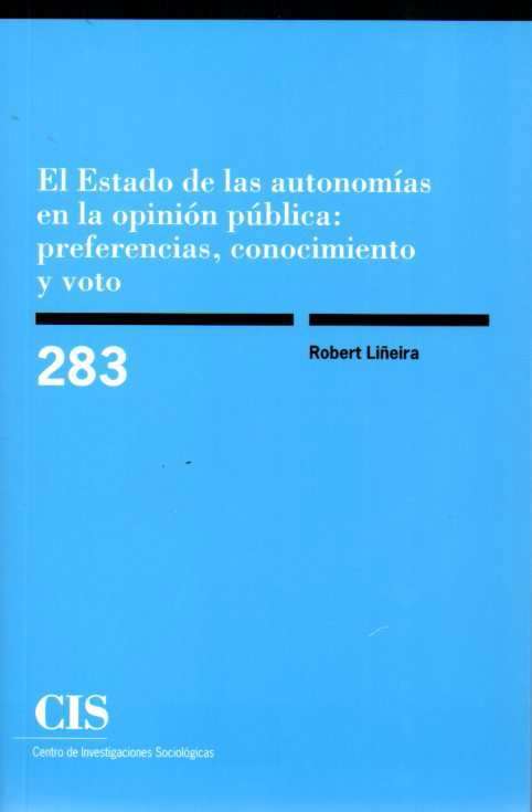 El estado de las Autonomías en la opinión pública: preferencias, conocimiento y voto