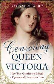 Censoring Queen Victoria - How Two Gentlemen Edited a Queen and Created an Icon