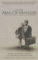 Into the Arms of Strangers