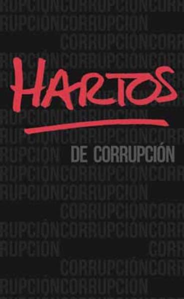 Hartos de corrupción