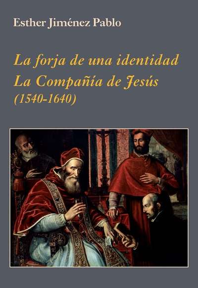 La forja de una identidad. La Compañía de Jesús