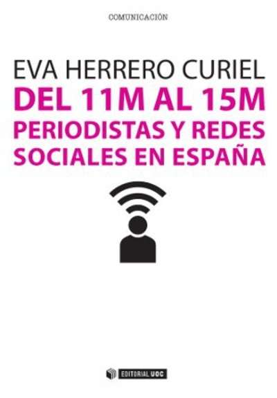 Del 11M al 15M. Periodistas y redes sociales en España