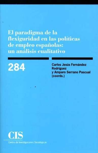 El paradigma de la flexiguridad en las políticas de empleo españolas: un análisis cualitativo