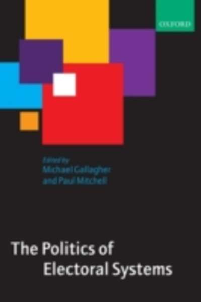 The Politics of Electoral Systems