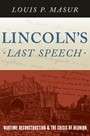 Lincoln's Last Speech: Wartime Reconstruction and the Crisis of Reunion