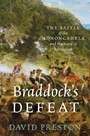 Braddock's Defeat: The Battle of the Monongahela and the Road to Revolution