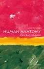 Human Anatomy: A Very Short Introduction