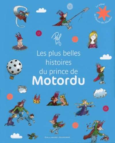 Les plus belles histoires du prince de Motordu