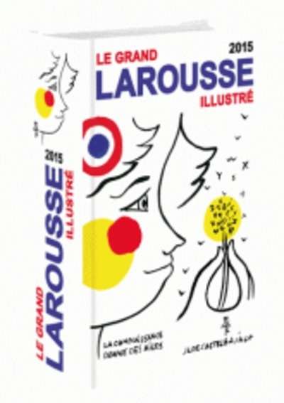 Le grand Larousse illustré édition 2015