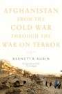 Afghanistan from the Cold War through the War on Terror