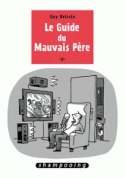 Le guide du mauvais père Tome 2