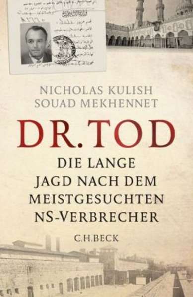 Dr. Tod. Die lange Jagd nach dem meistgesuchten NS-Verbrecher