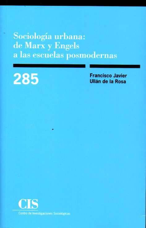 Sociología urbana: de Marx y Engels a las escuelas posmodernas