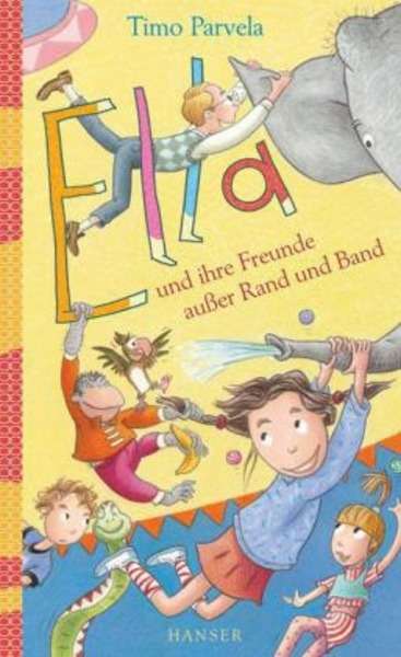 Ella und ihre Freunde ausser Rand und Band