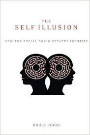 The Self Illusion