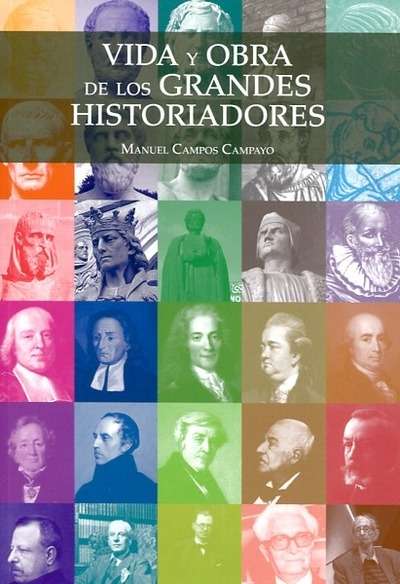 Vida y obra de los grandes historiadores