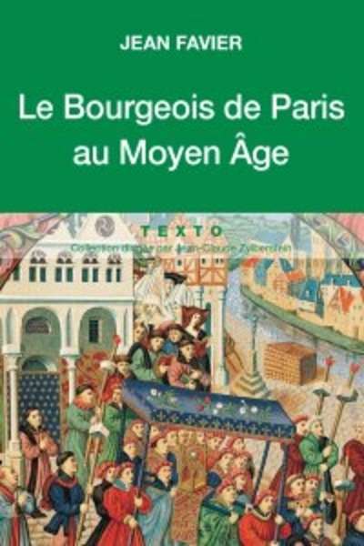 Le bourgeois de Paris au Moyen-ge