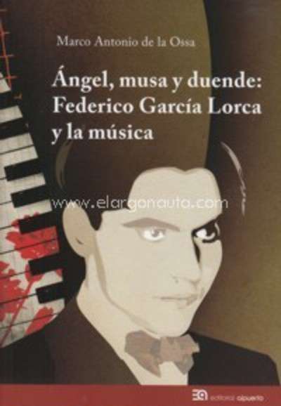 Angel, musa y duende: Federico García Lorca y la música