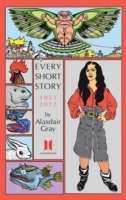 Every Short Story by Alasdair Gray 1951-2012