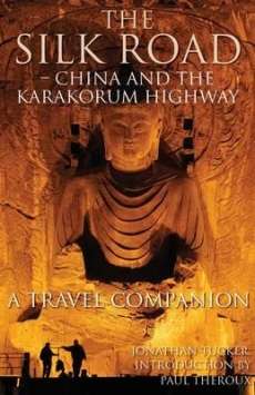 The Silk Road, A Travel Companion